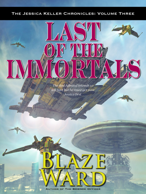 Title details for Last of the Immortals by Blaze Ward - Available